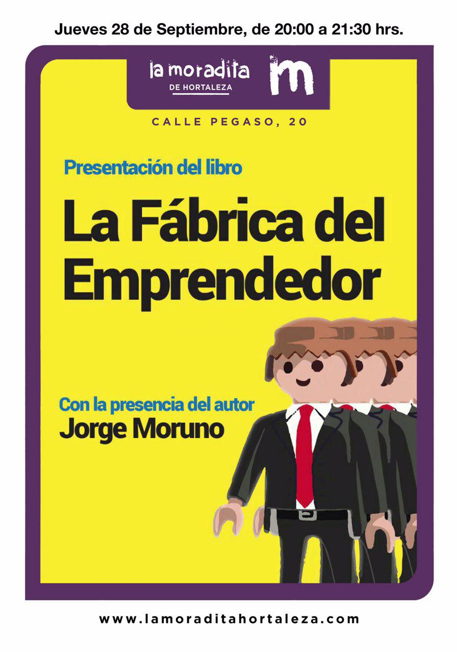 CANCELADO: Presentación del libro «La fábrica del emprendedor» de Jorge Moruno en La Moradita