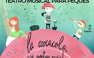 Sesión vermú para mayores, teatro musical para peques en Danos Tiempo: ‘La Caracola, una aventura musical’