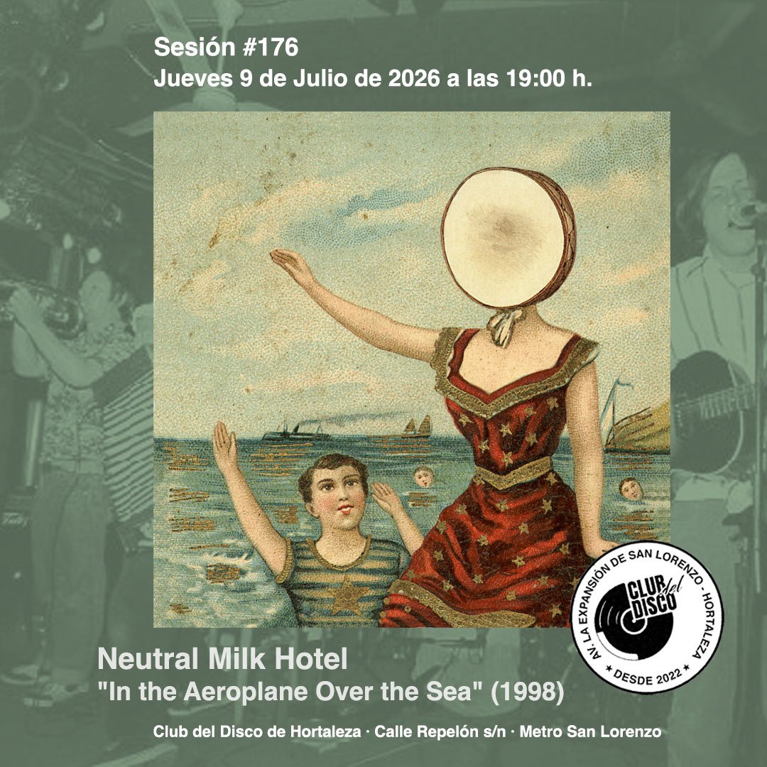 Club del Disco de Hortaleza: Neutral Milk Hotel 2 Neutral Milk Hotel
