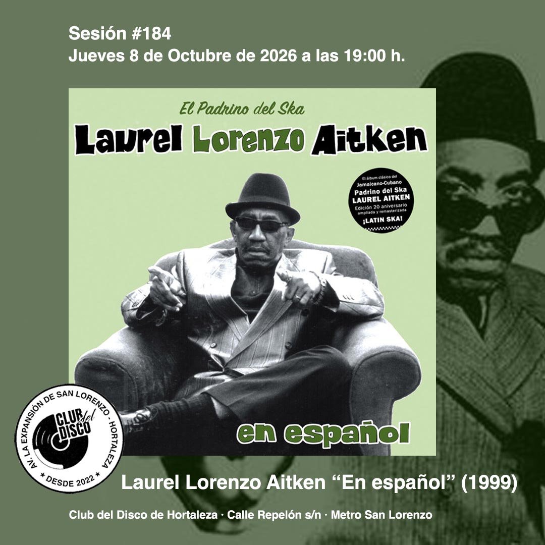 Club del Disco de Hortaleza: Laurel Lorenzo Aitken 2 Laurel Lorenzo Aitken